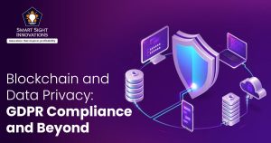 Blockchain and Data Privacy - GDPR Compliance and Beyond
