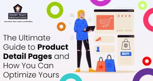 The Ultimate Guide to Product Detail Pages and How You Can Optimize Yours